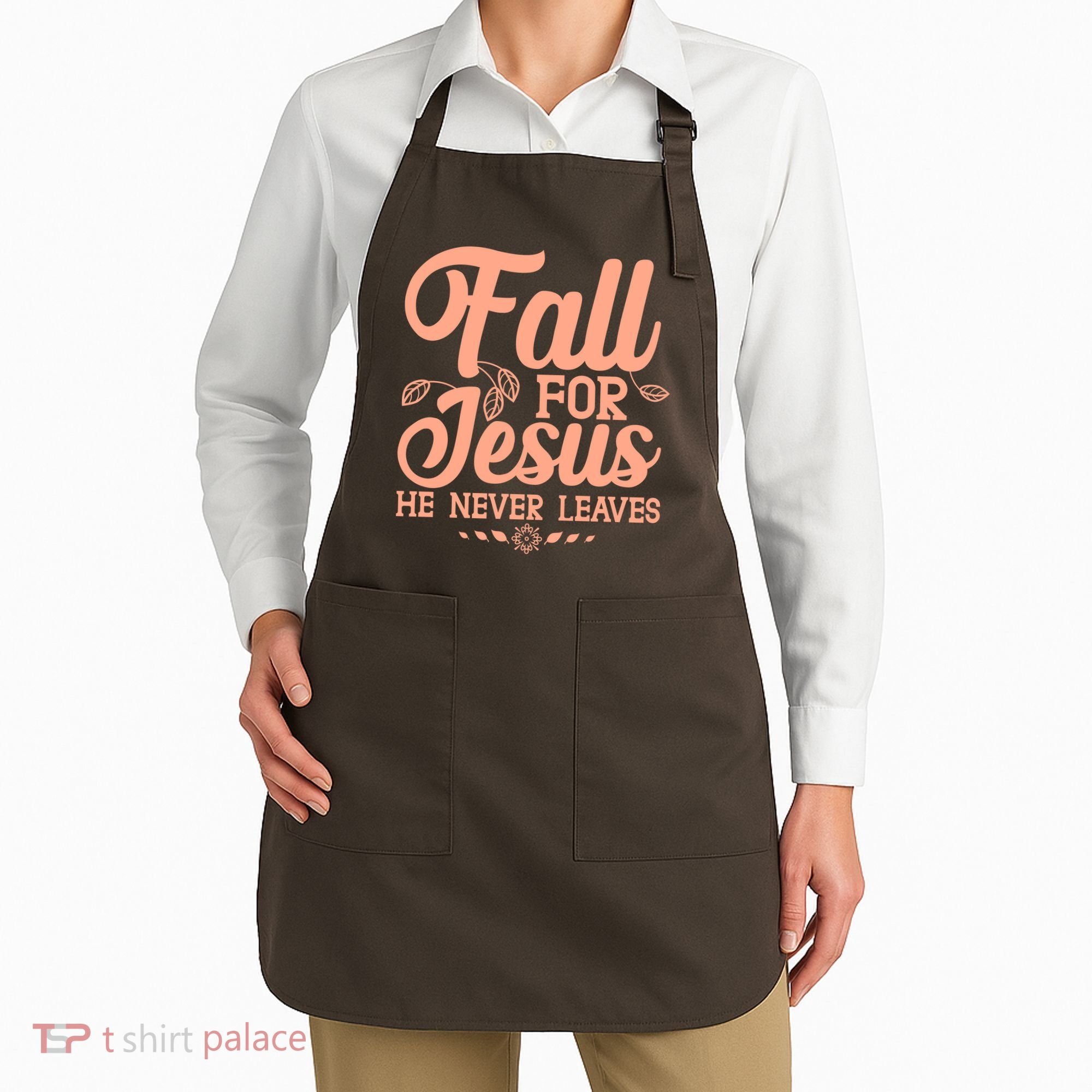 Fall For Jesus He Never Leaves Apron