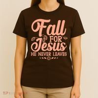 Fall For Jesus He Never Leaves T-Shirt thumb 4