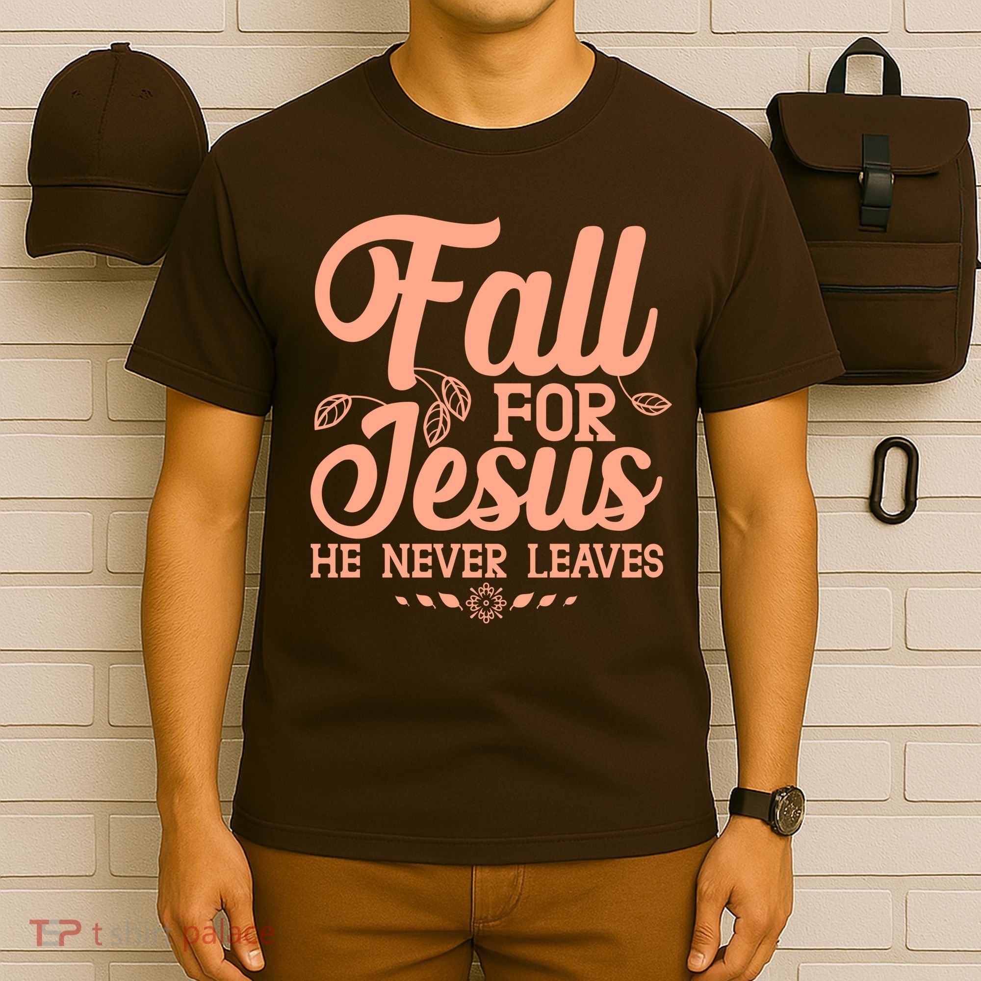 Fall For Jesus He Never Leaves T-Shirt