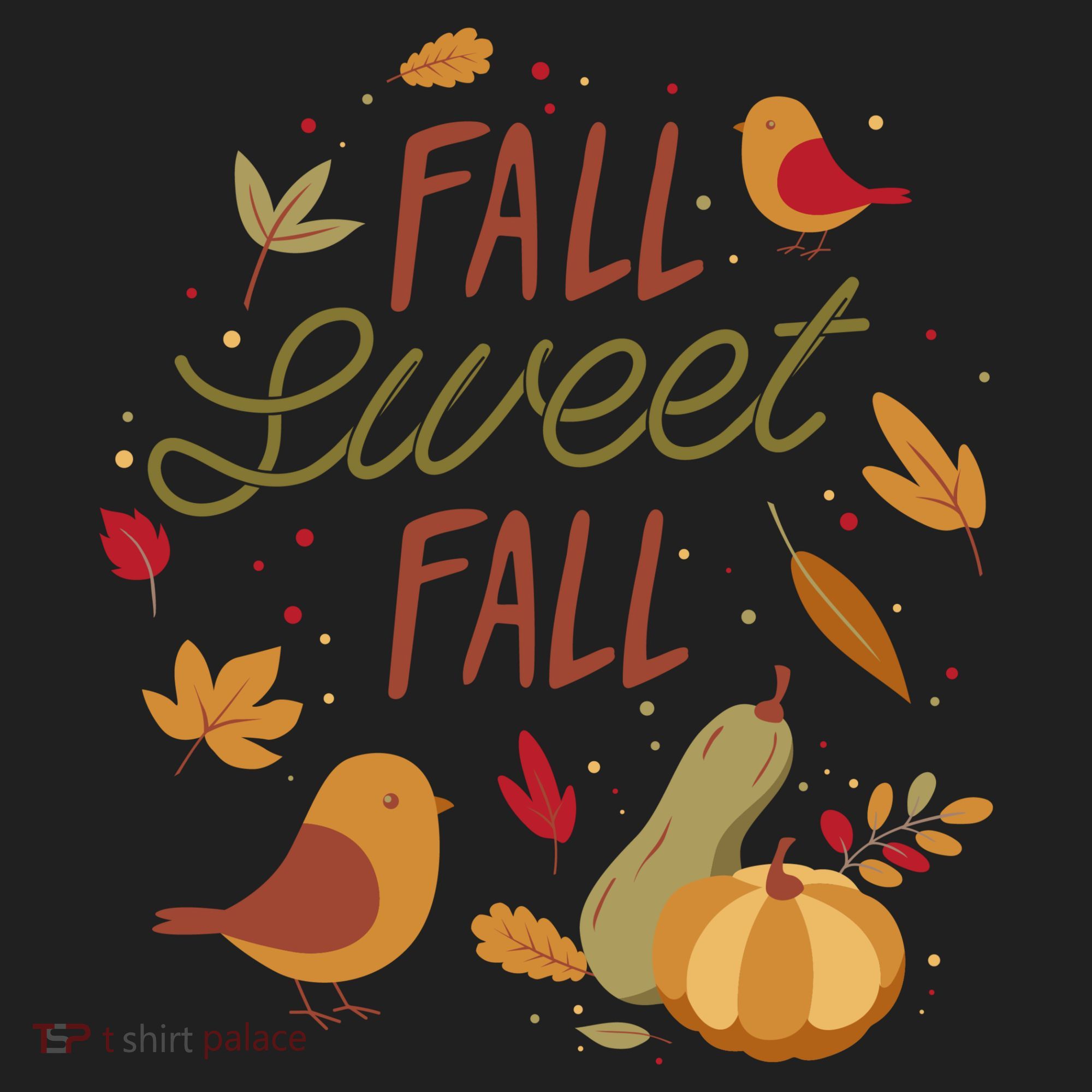 Fall Sweet Fall Autmn Women's Sweatshirt