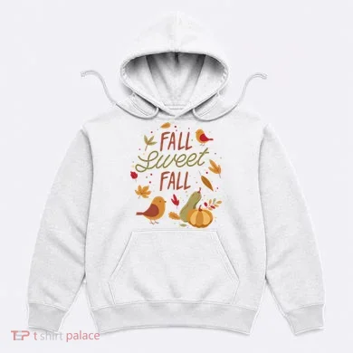 Fall Sweet Fall Autmn Hoodie