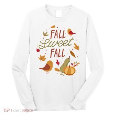 Fall Sweet Fall Autmn Long Sleeve Shirt