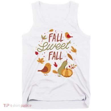 Fall Sweet Fall Autmn Tank Top