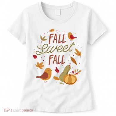 Fall Sweet Fall Autmn Women's T-Shirt