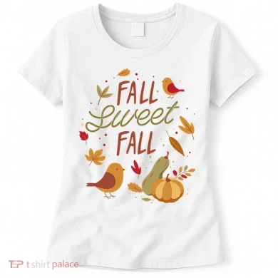 Fall Sweet Fall Autmn Women's T-Shirt