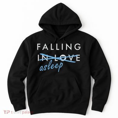 Falling In Love Asleep Hoodie