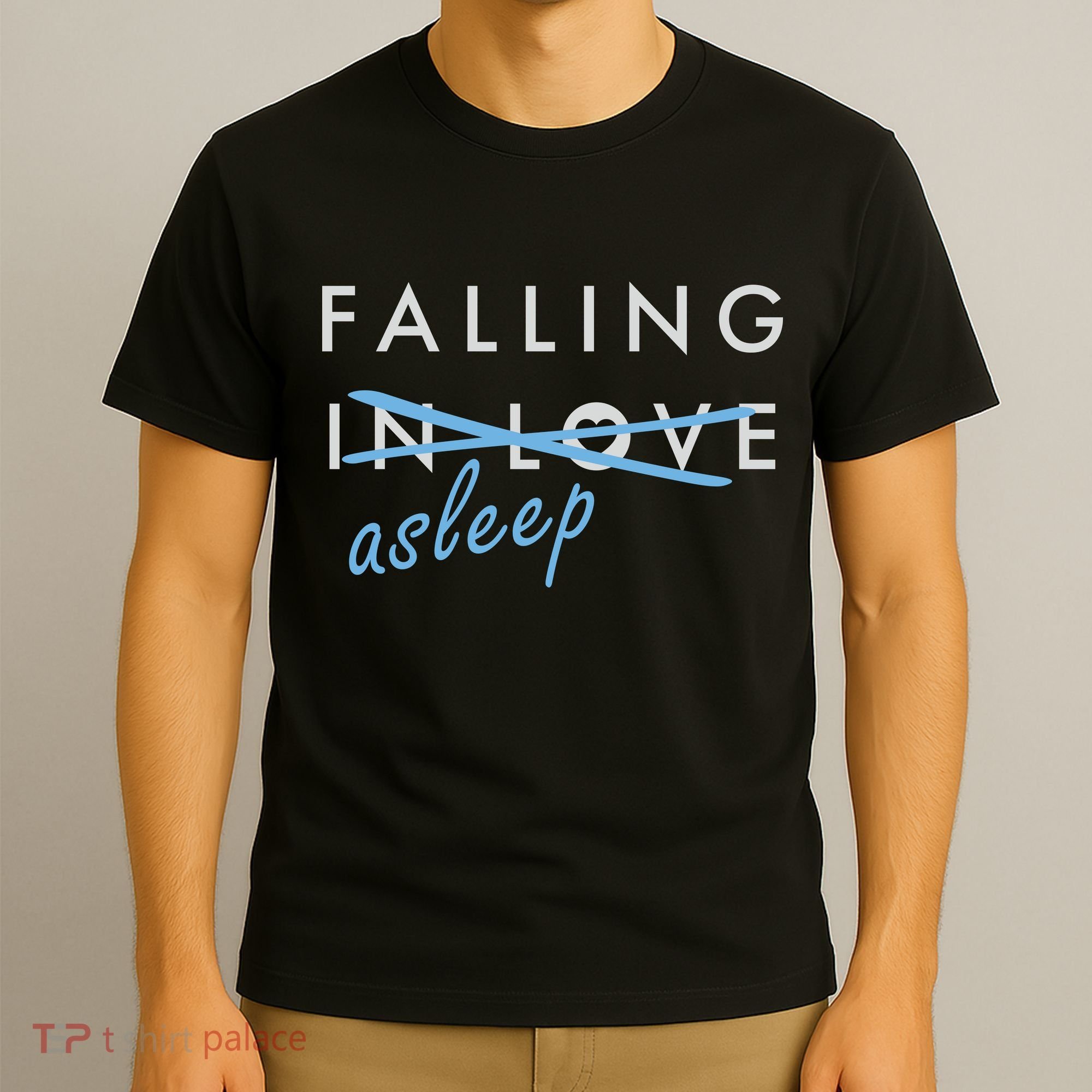 Falling In Love Asleep T-Shirt