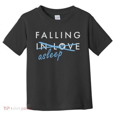 Falling In Love Asleep Toddler T-Shirt