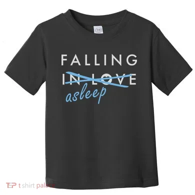 Falling In Love Asleep Toddler T-Shirt