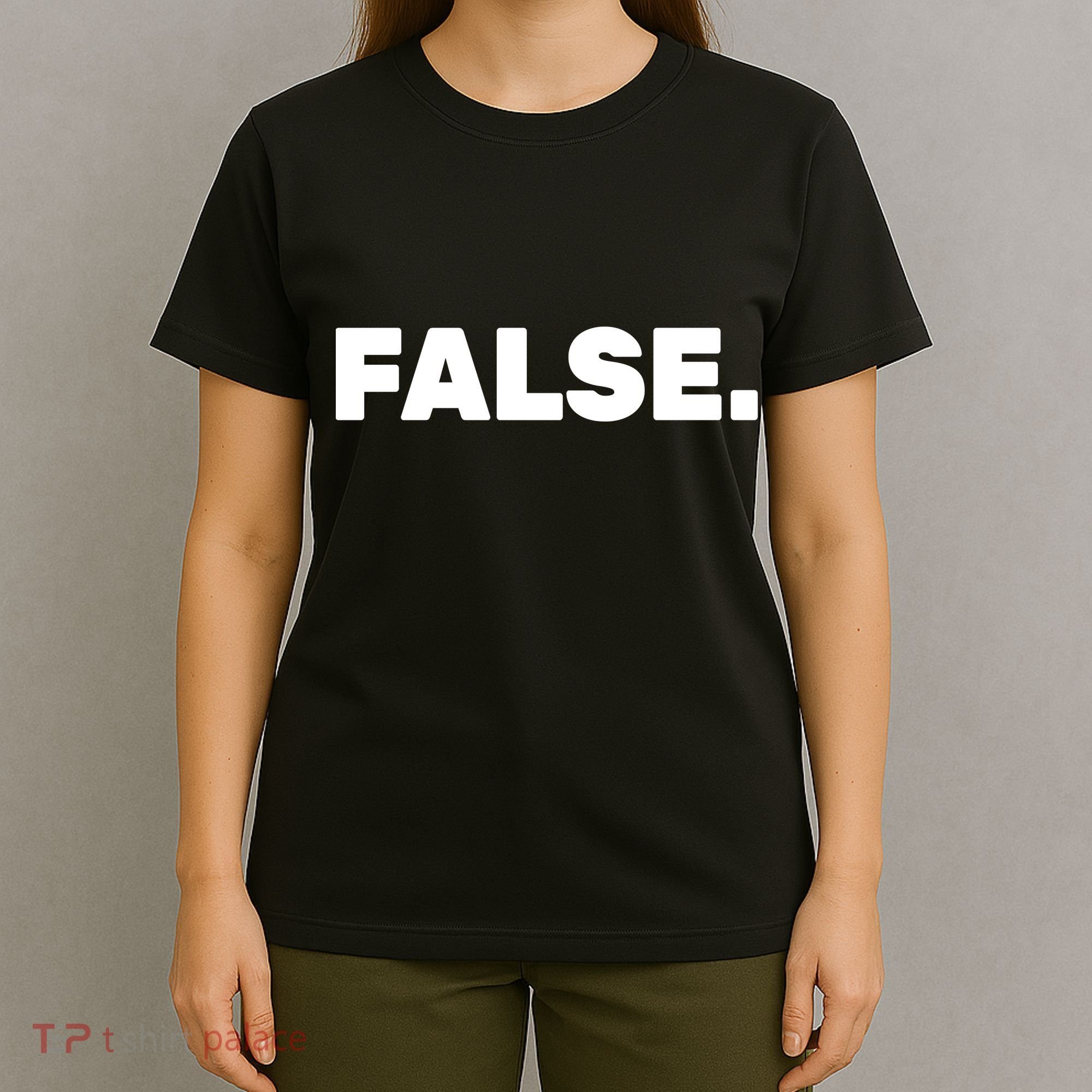 False. T-Shirt