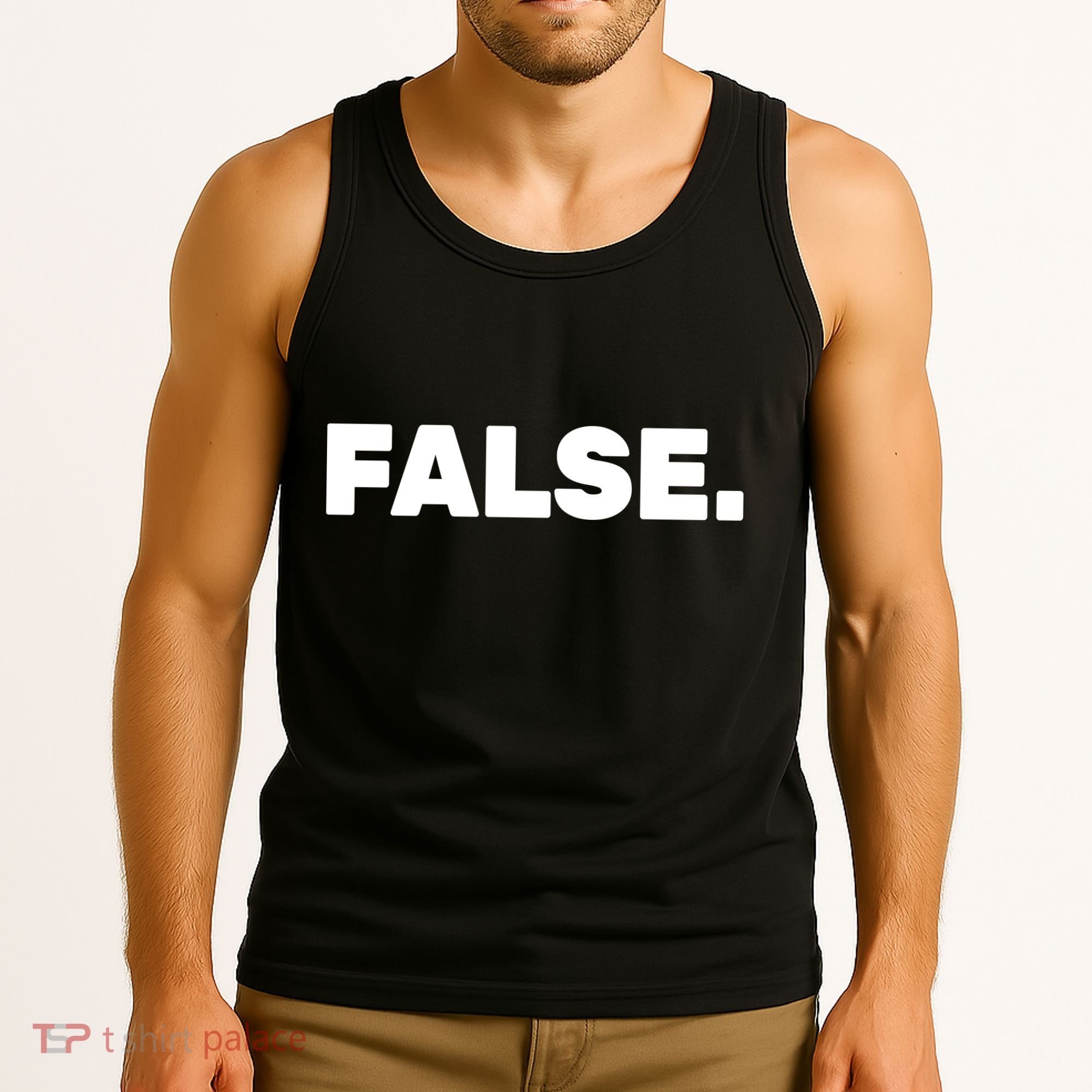 False. Tank Top