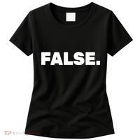False. Women's T-Shirt thumb 0