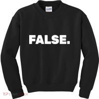 False. Kids Sweatshirt thumb 0
