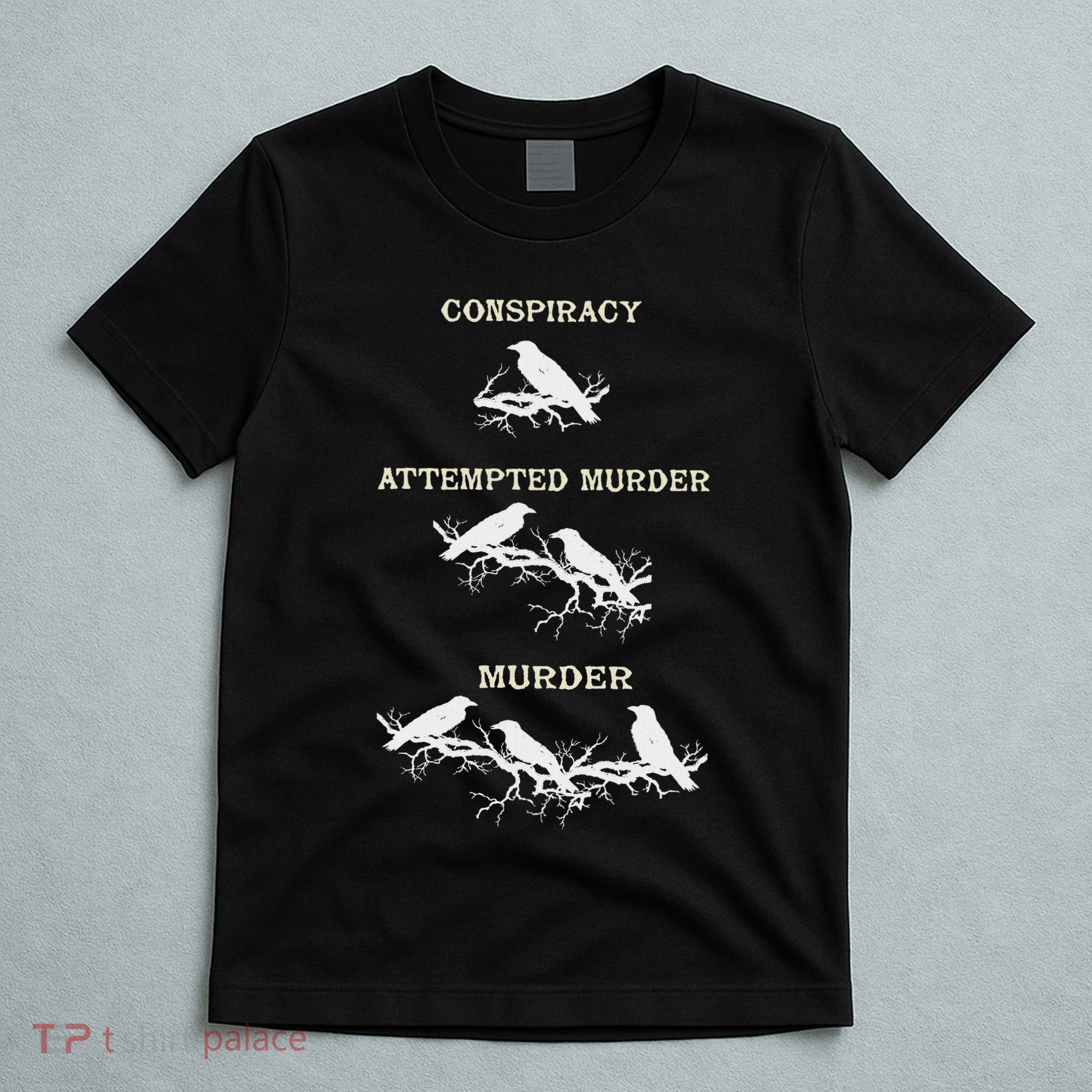 Funny Attempted Murder Crow T-Shirt