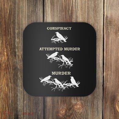 Funny Attempted Murder Crow Coaster