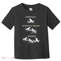 Funny Attempted Murder Crow Toddler T-Shirt thumb 0