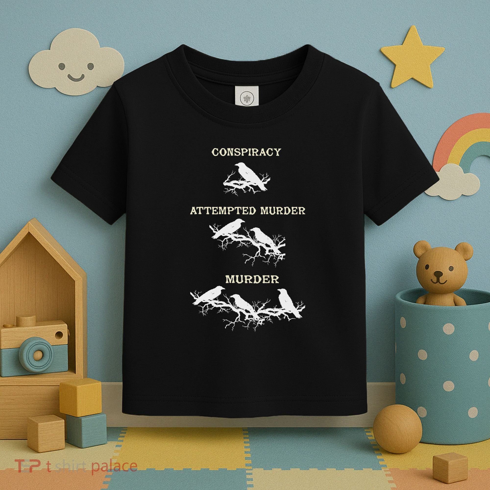 Funny Attempted Murder Crow Toddler T-Shirt