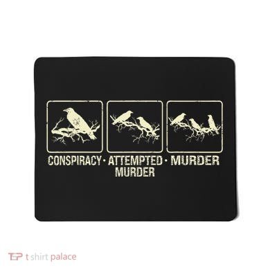 Funny Attempted Murder Crow Mousepad