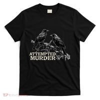 Funny Attempted Murder Crow T-Shirt thumb 0
