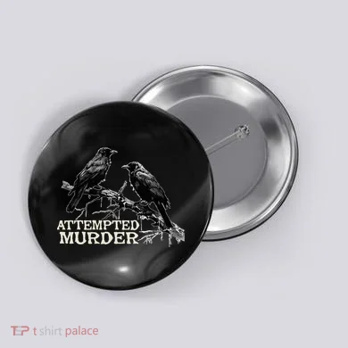 Funny Attempted Murder Crow Button