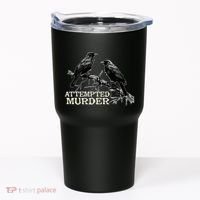Funny Attempted Murder Crow Tumbler thumb 0