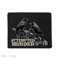 Funny Attempted Murder Crow Mousepad thumb 0