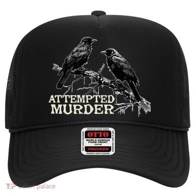 Funny Attempted Murder Crow Hat