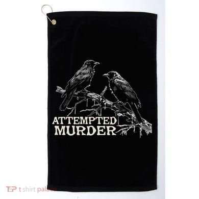 Funny Attempted Murder Crow Golf Towel