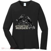 Funny Attempted Murder Crow Women's Long Sleeve Shirt thumb 0
