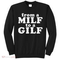 From A Milf To A Gilf Funny Dirty Inappropriate Humor Sweatshirt thumb 0