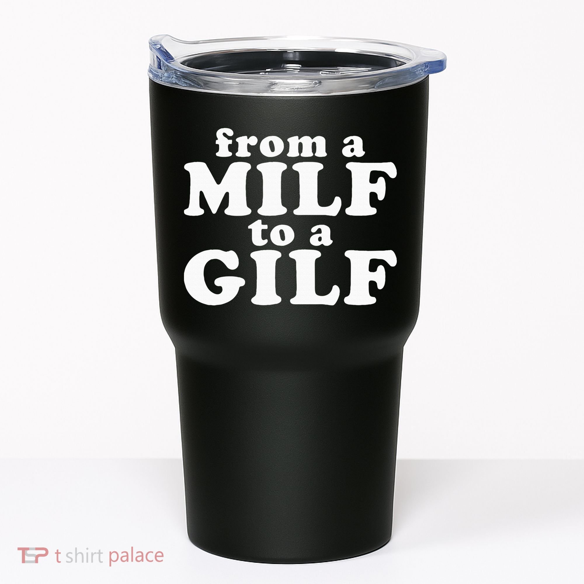 From A Milf To A Gilf Funny Dirty Inappropriate Humor Tumbler