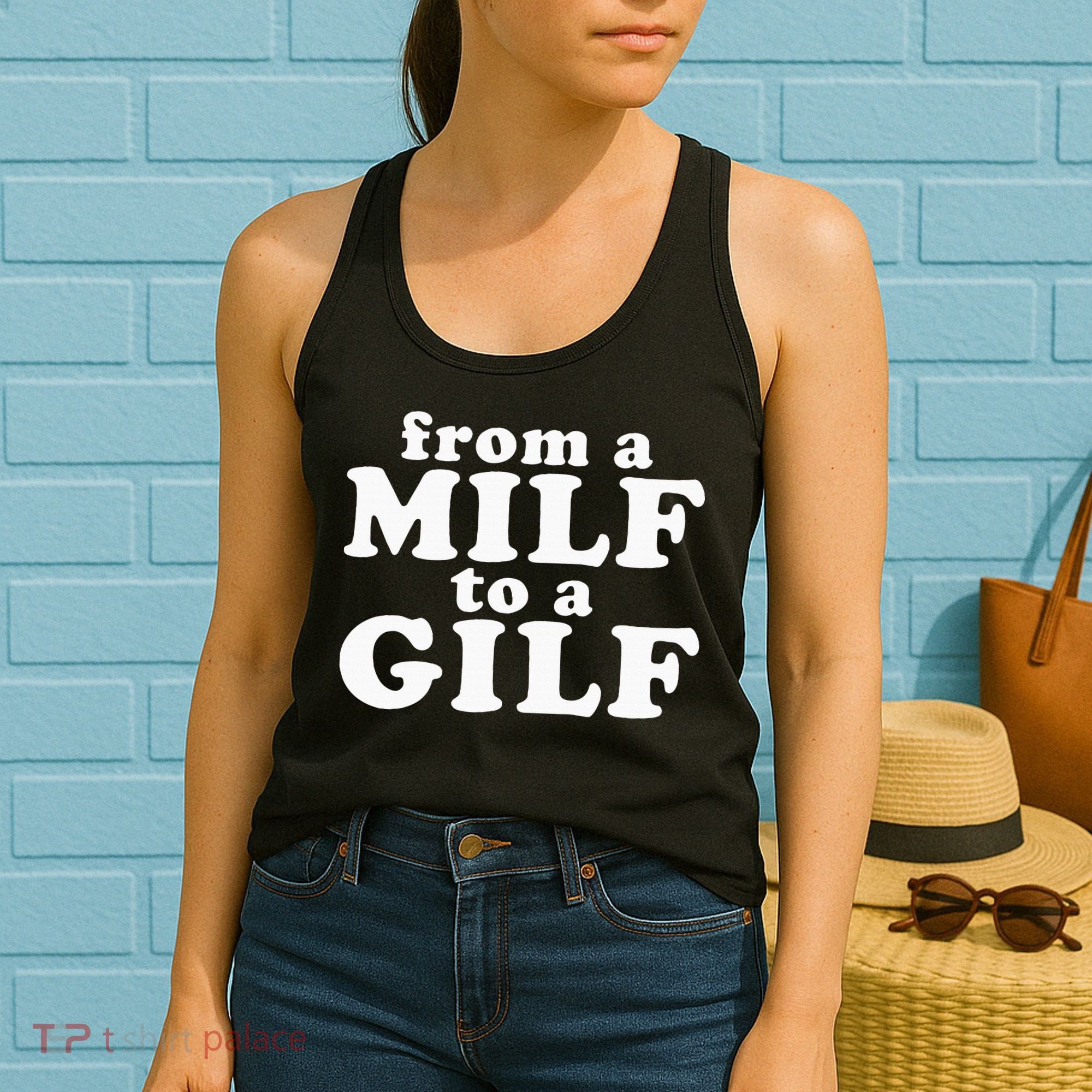 From A Milf To A Gilf Funny Dirty Inappropriate Humor Women's Tank Top