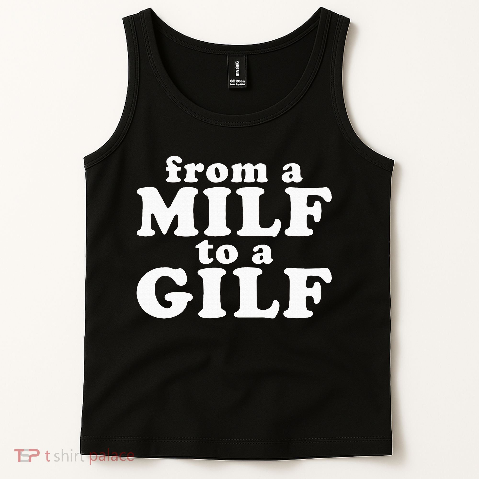 From A Milf To A Gilf Funny Dirty Inappropriate Humor Tank Top