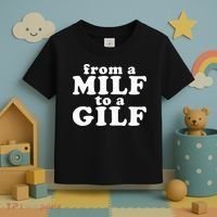 From A Milf To A Gilf Funny Dirty Inappropriate Humor Toddler T-Shirt thumb 3
