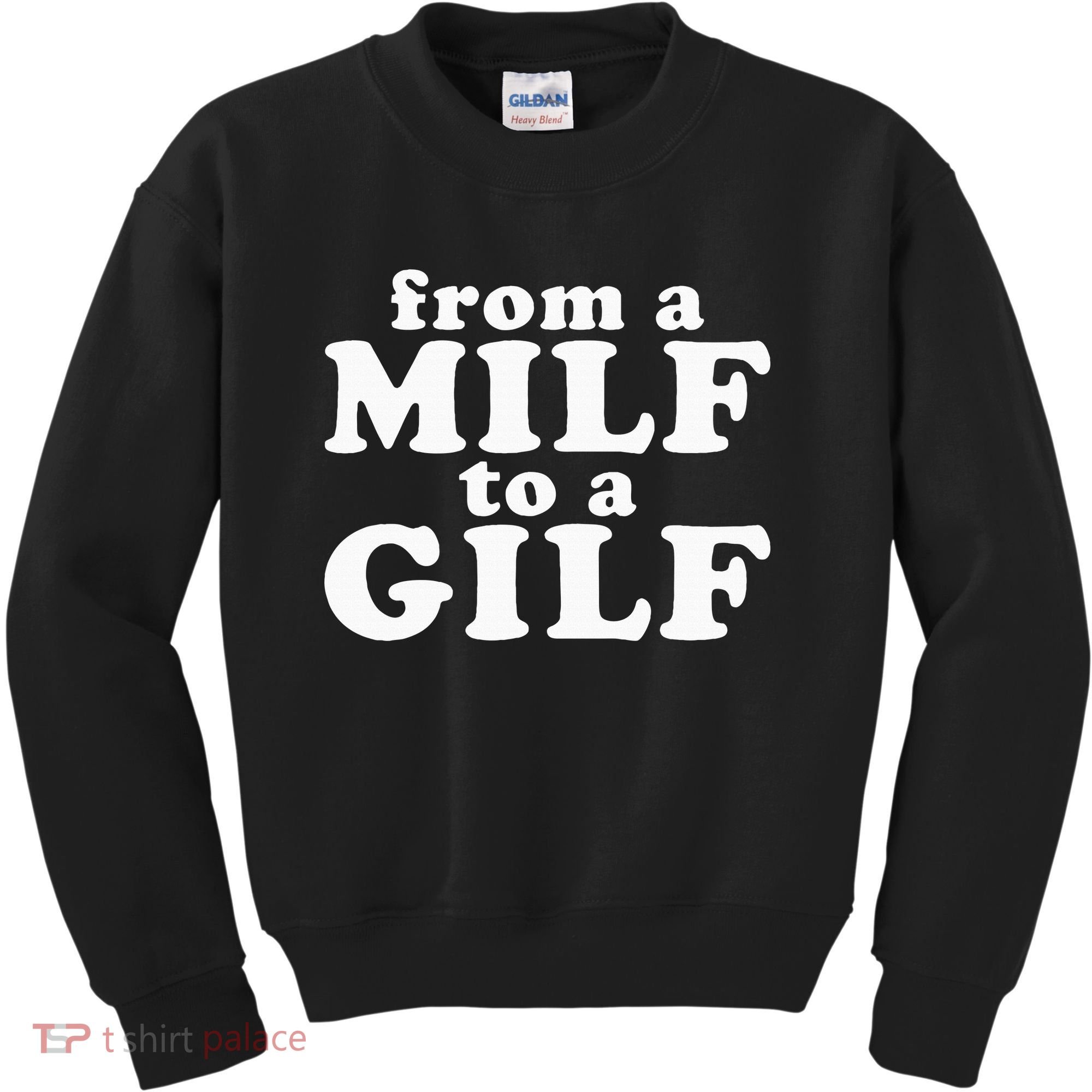 From A Milf To A Gilf Funny Dirty Inappropriate Humor Kids Sweatshirt