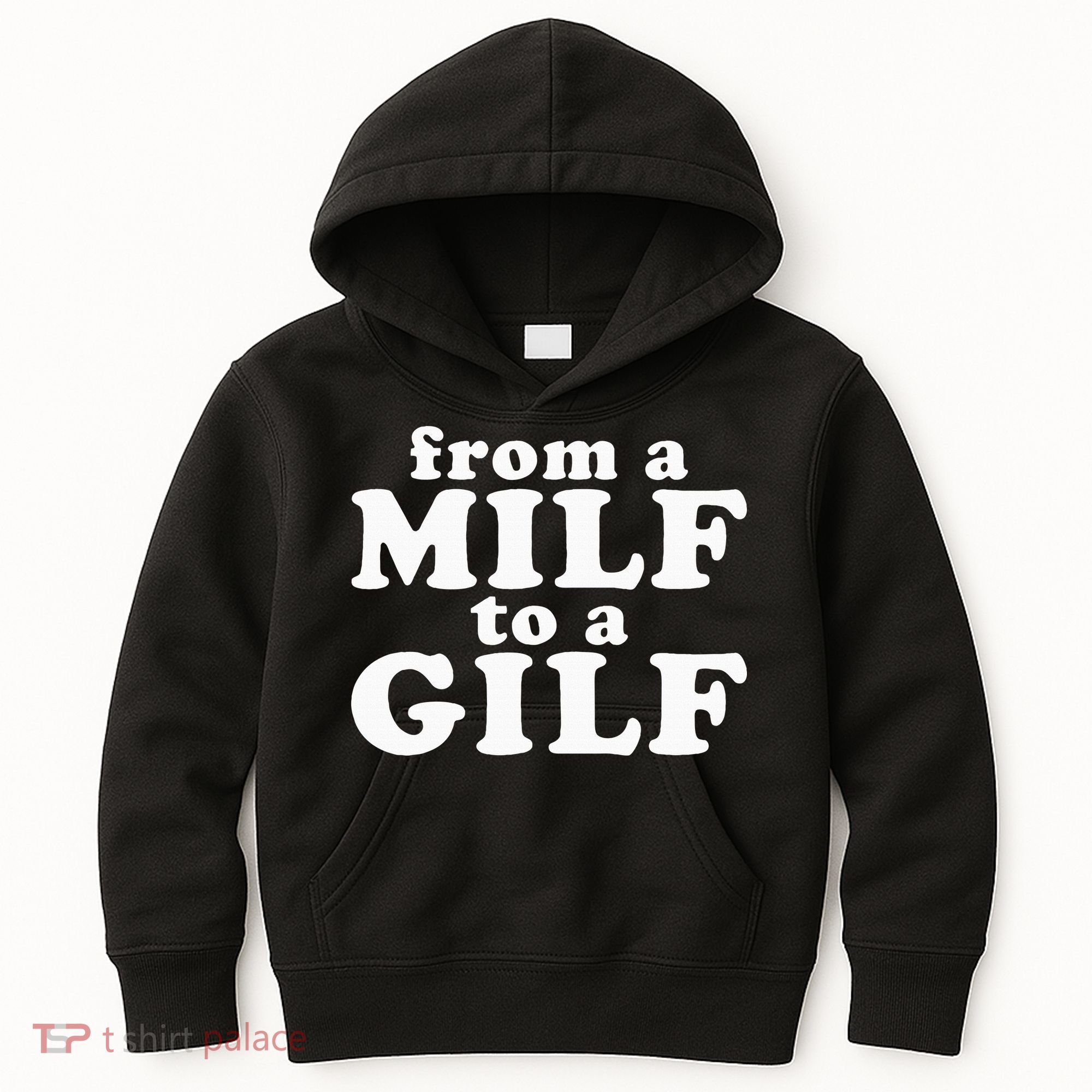 From A Milf To A Gilf Funny Dirty Inappropriate Humor Kids Hoodie