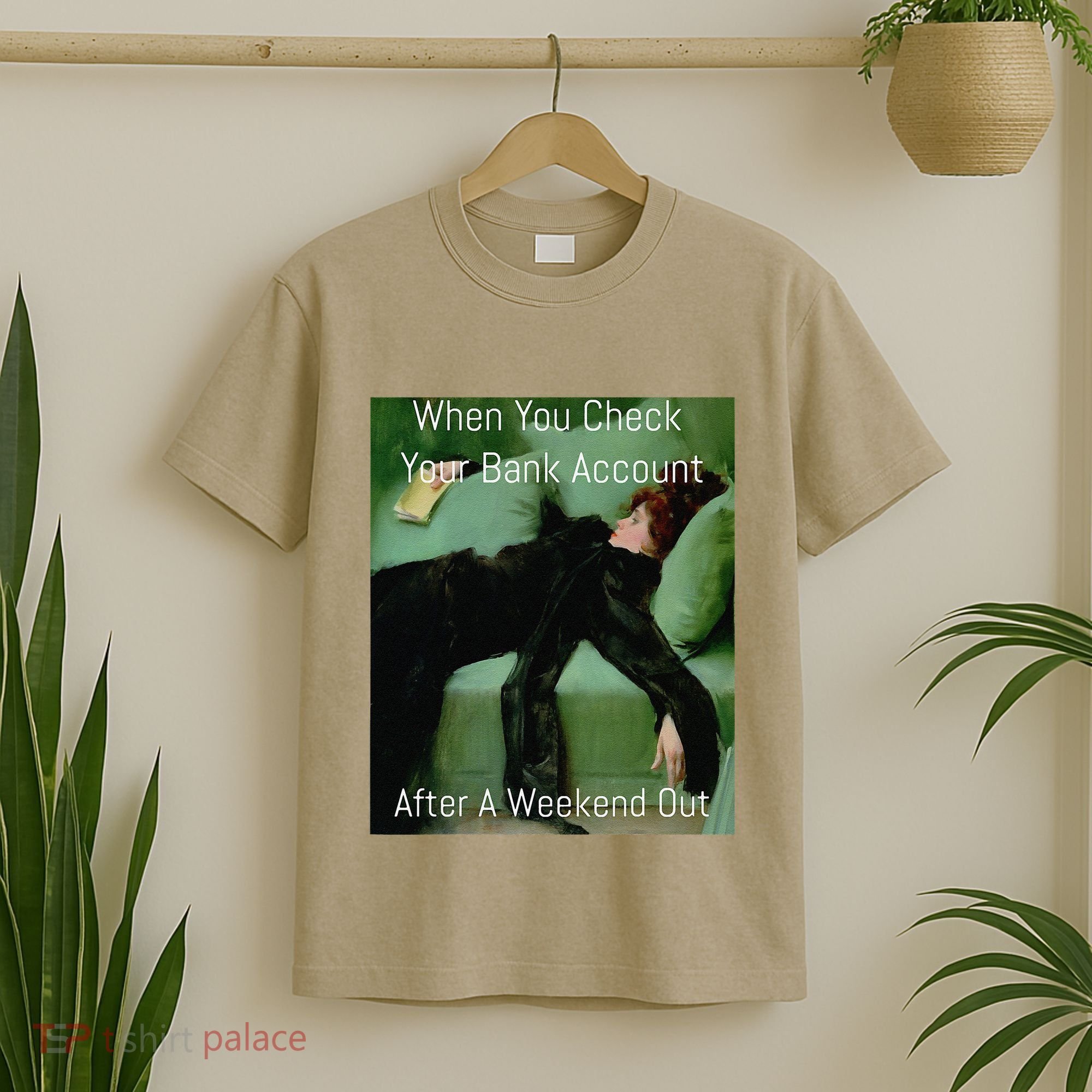 Funny Art Meme When You Check Your Bank Account Money Joke T-Shirt