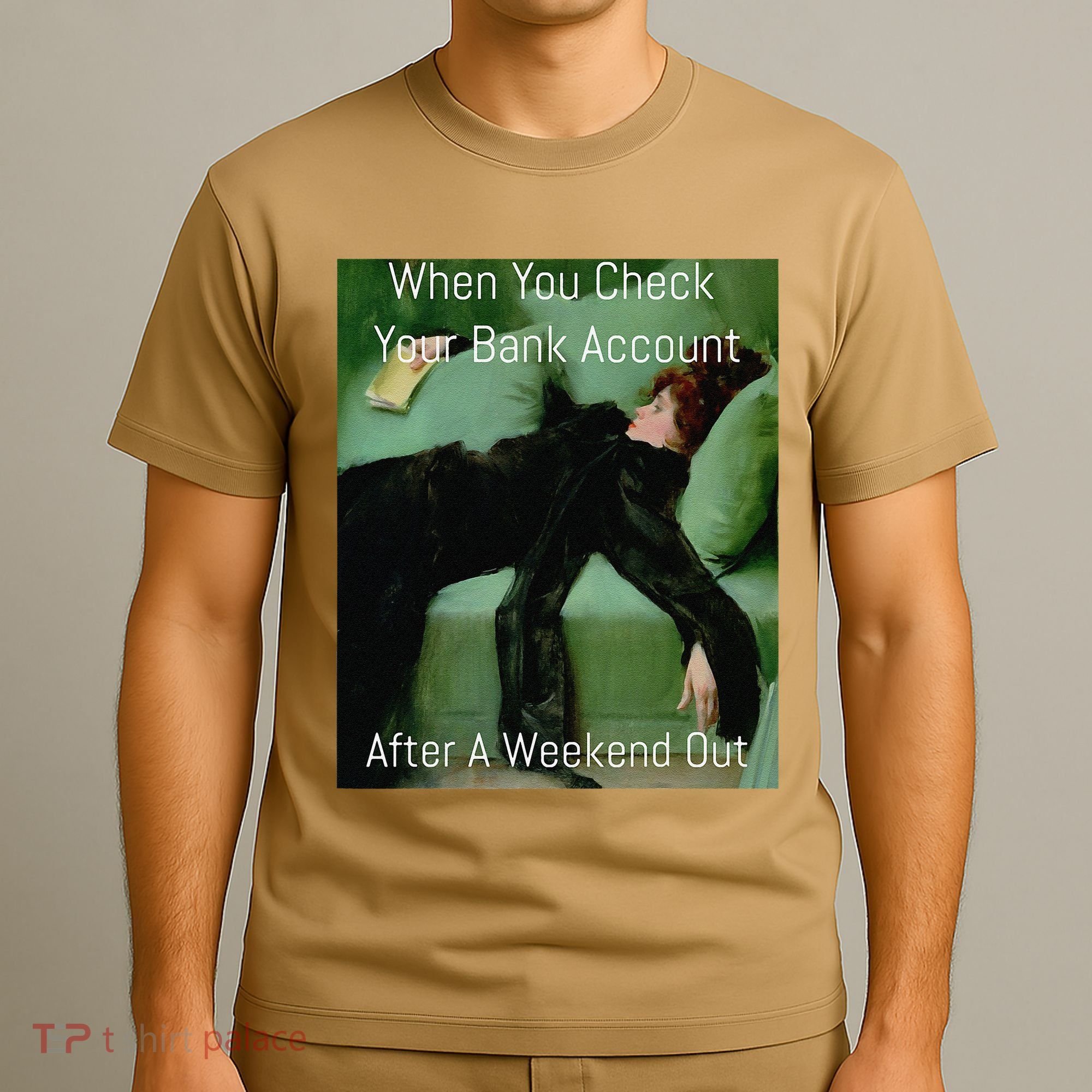 Funny Art Meme When You Check Your Bank Account Money Joke T-Shirt