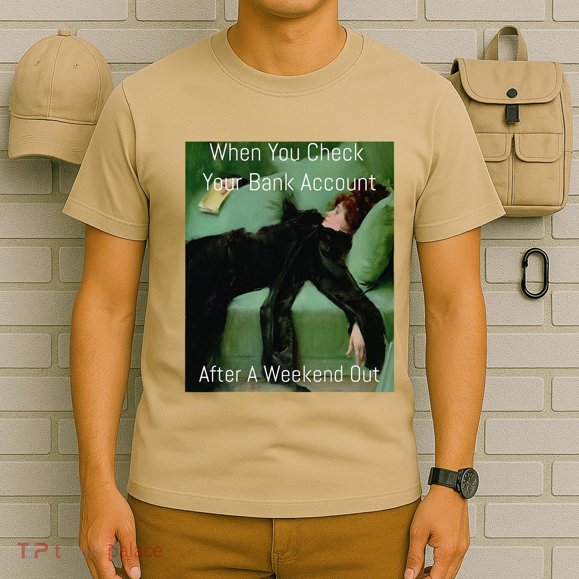 Funny Art Meme When You Check Your Bank Account Money Joke T-Shirt