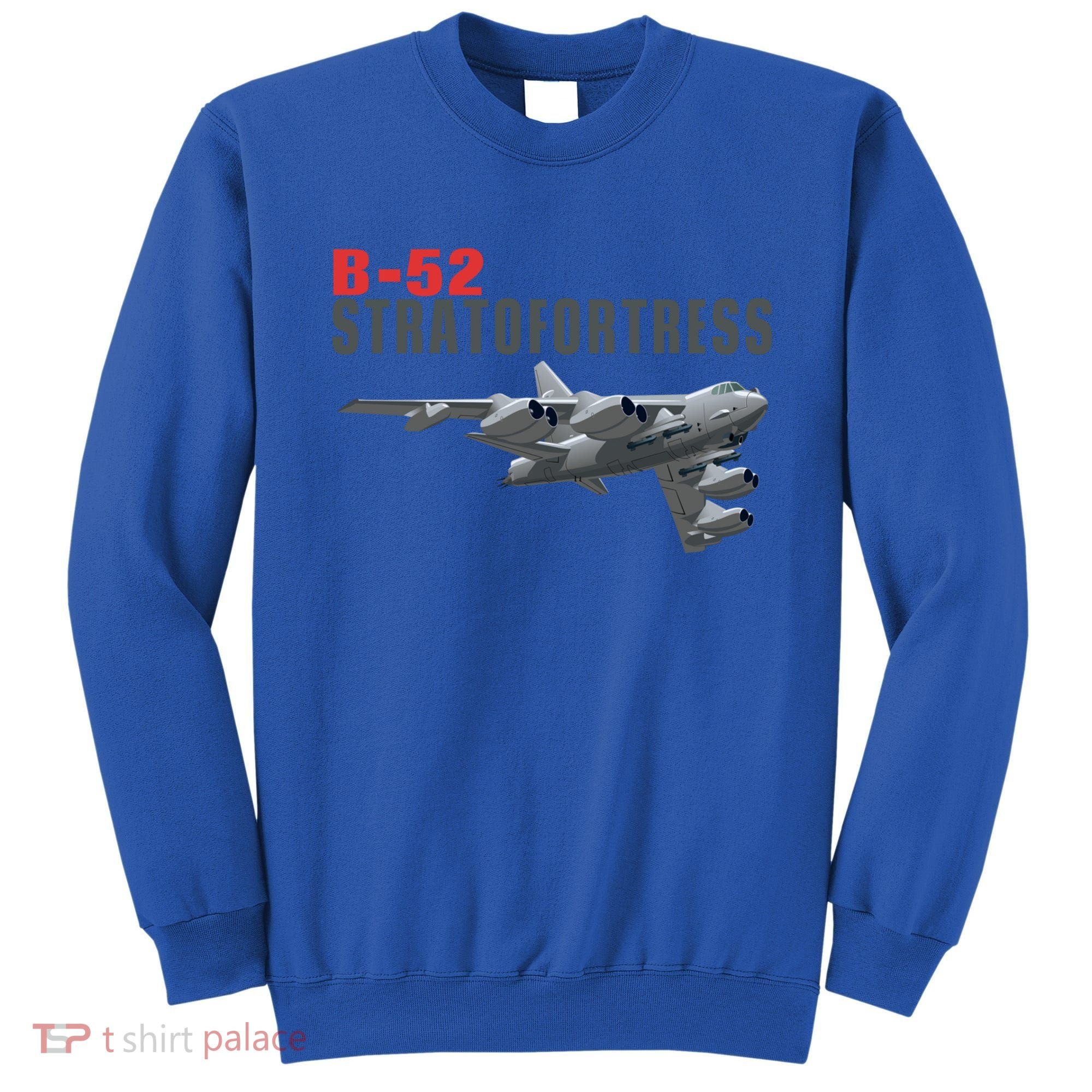 Fun American Military Aviation B52 Stratofortress Bomber Meaningful Gift Sweatshirt