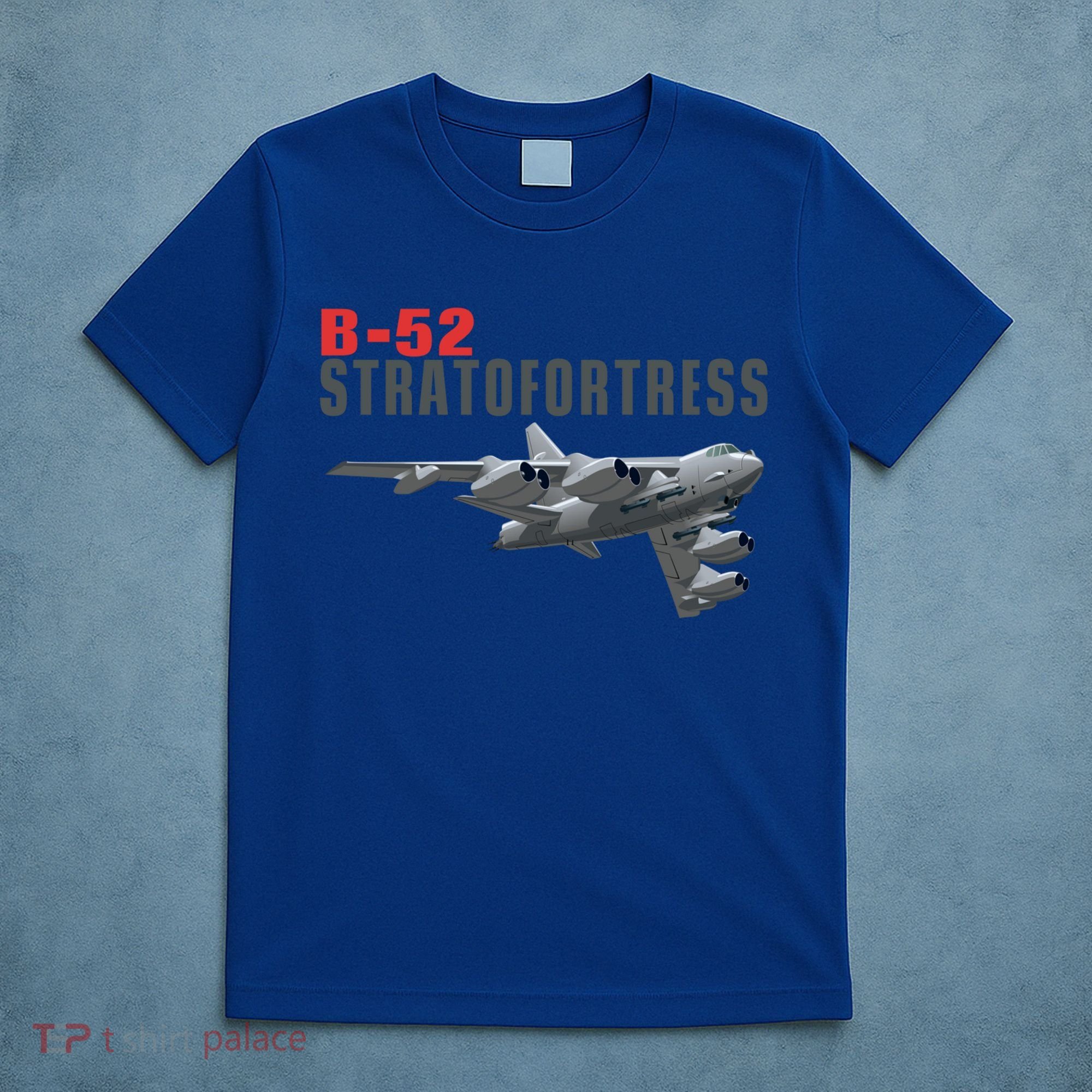 Fun American Military Aviation B52 Stratofortress Bomber Meaningful Gift T-Shirt