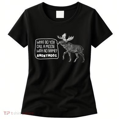 Funny Anonumoos Moose Joke Dad Joke Women's T-Shirt