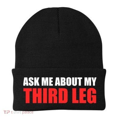 Funny Ask Me About My Third Leg  Beanie