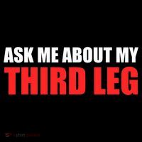 Funny Ask Me About My Third Leg  Mousepad thumb 1
