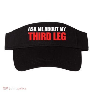 Funny Ask Me About My Third Leg  Visor