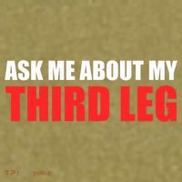 Funny Ask Me About My Third Leg  Garment-Dyed Women's Muscle Tee thumb 6