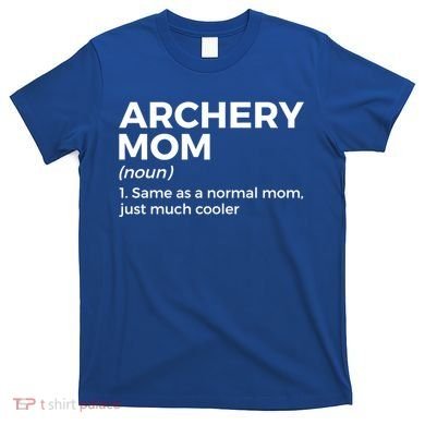 Funny Archery Mom Definition Gift T-Shirt
