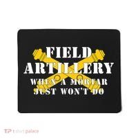 Field Artillery Mortar Won't Do United States Army Veteran Mousepad thumb 0