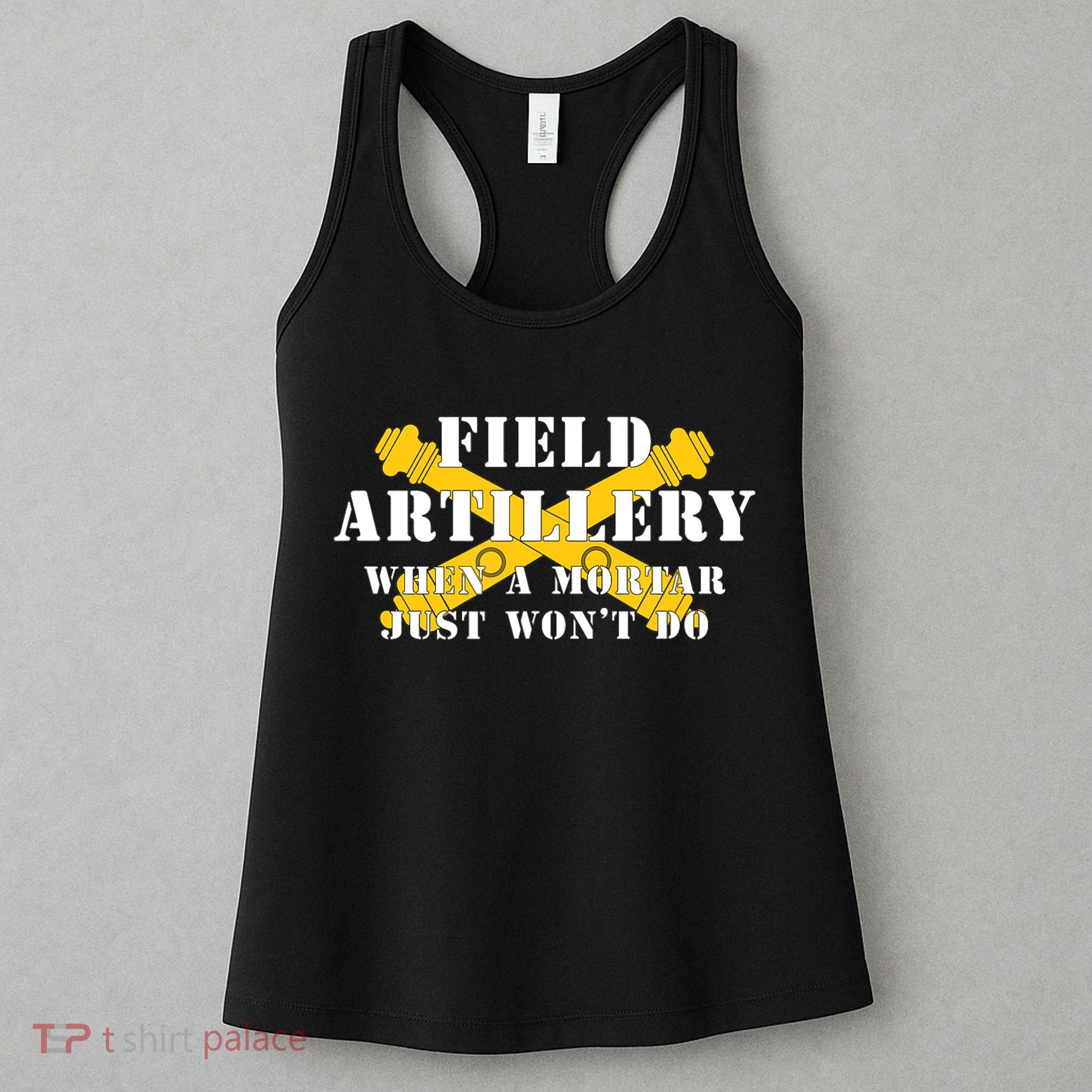 Field Artillery Mortar Won't Do United States Army Veteran Women's Tank Top
