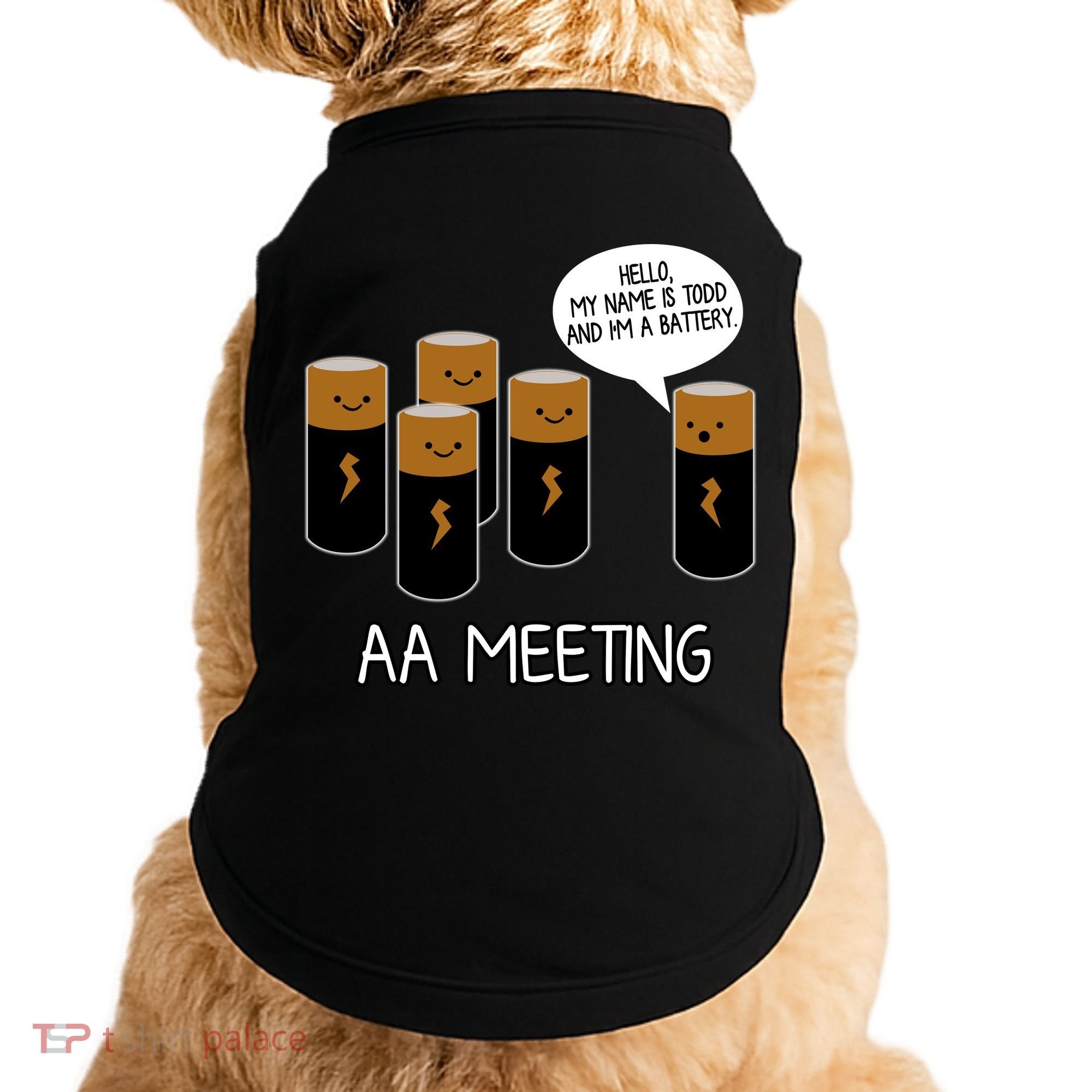 Funny Aa Meeting. Hi! My Name Is Todd And IM A Battery Doggie Tank